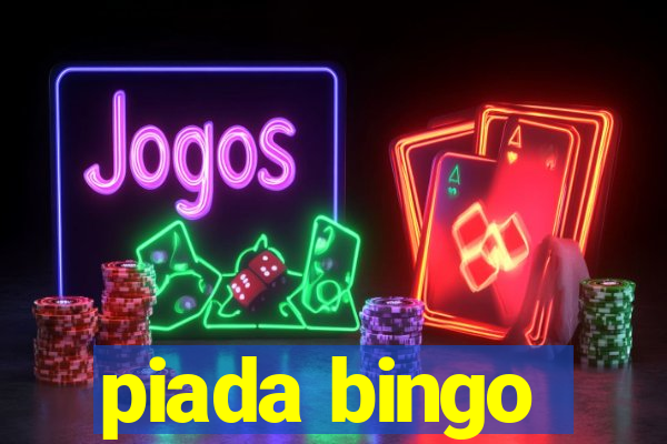 piada bingo